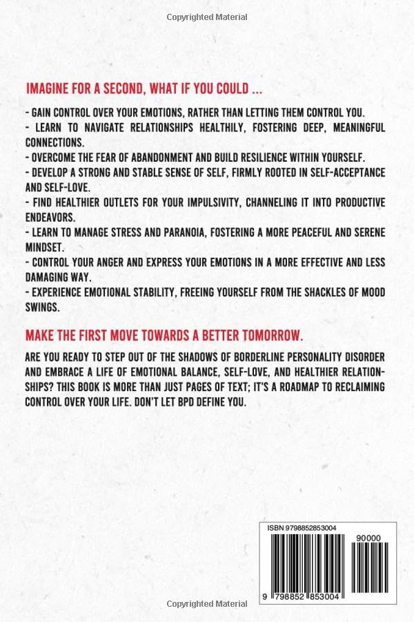 Borderline Personality Disorder: A Life-Changing Guide to Successfully Manage BPD, Protect Your Mental Health, and Cultivate Healthy Relationships