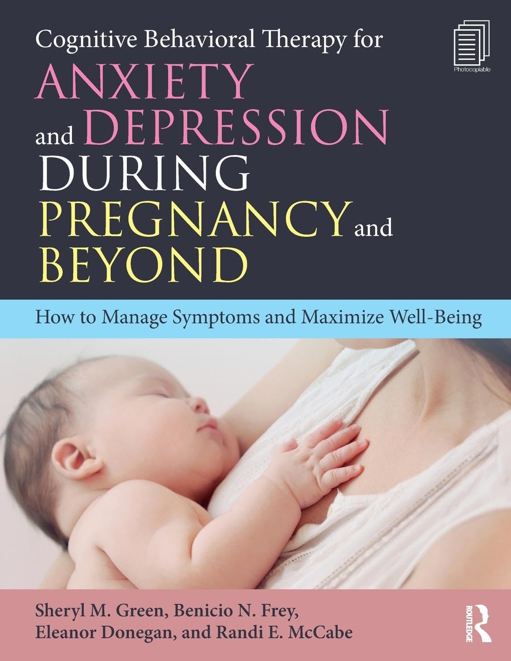 Cognitive Behavioral Therapy for Anxiety and Depression During Pregnancy and Beyond: How to Manage Symptoms and Maximize Well-Being