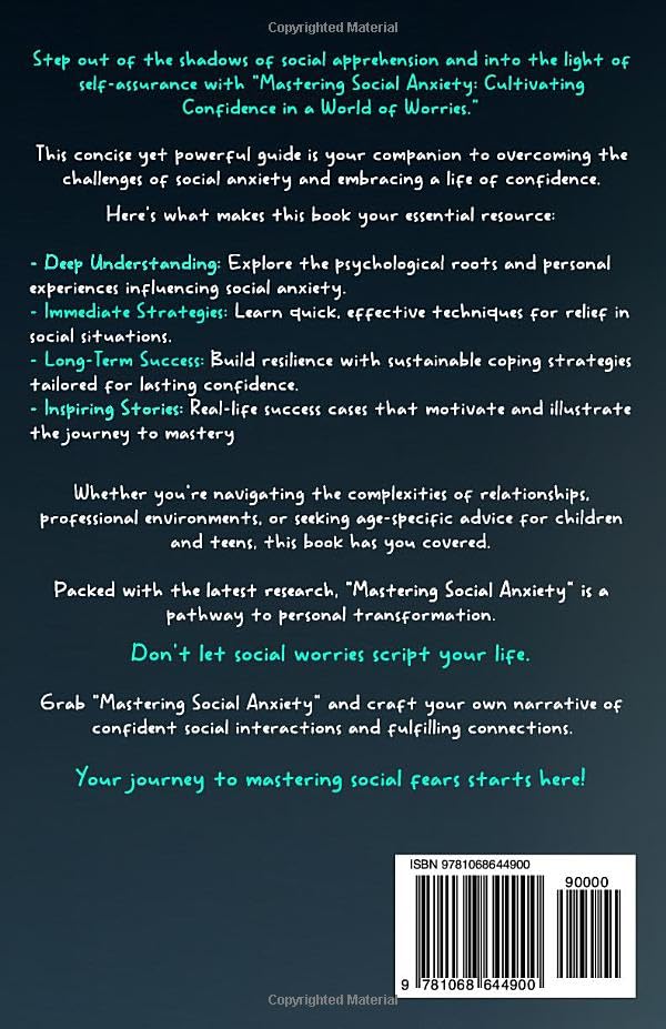 Mastering Social Anxiety: Cultivating Confidence in a World of Worries (Mindset Mastery Manuals)