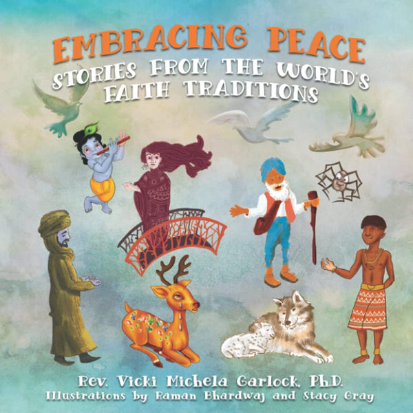 Embracing Peace: Stories From The World's Faith Traditions