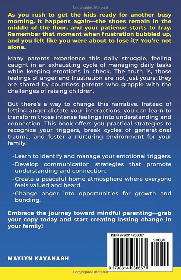 The Survival Guide to Anger Management for Parents: How to Stay Calm and Strengthen Family Relationships Even if You’re Overwhelmed in Just Minutes a Day