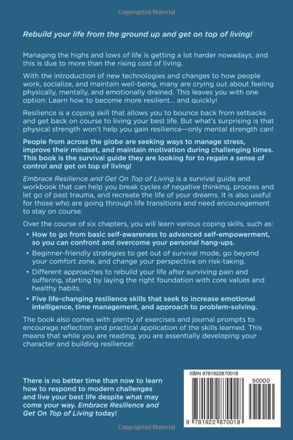 Embrace Resilience and Get On Top of Living:: Calm Your Overthinking, Get On Top of Stress, Improve Your Mindset with Workbook Exercises Throughout