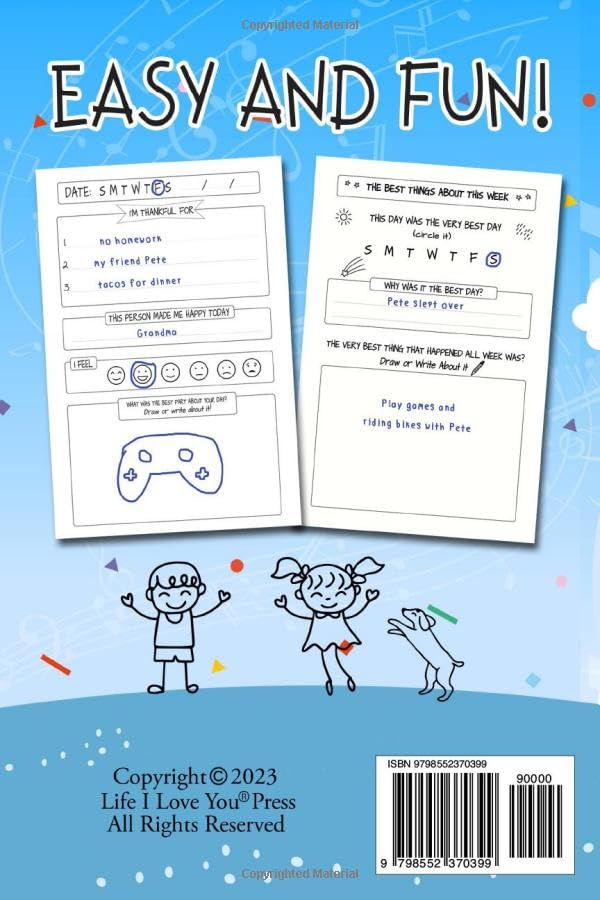 My Gratitude Journal: A New Fun and Easy Notebook for Our Kids, Helping Them Feel and Understand What Gratitude Is In Only a Few Minutes Each Day! ... With A Thoughtful Roundup Page For Each Week