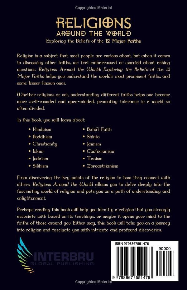 RELIGIONS AROUND THE WORLD: Exploring the Beliefs of the 12 Major Faiths (Journey Of Wisdom)