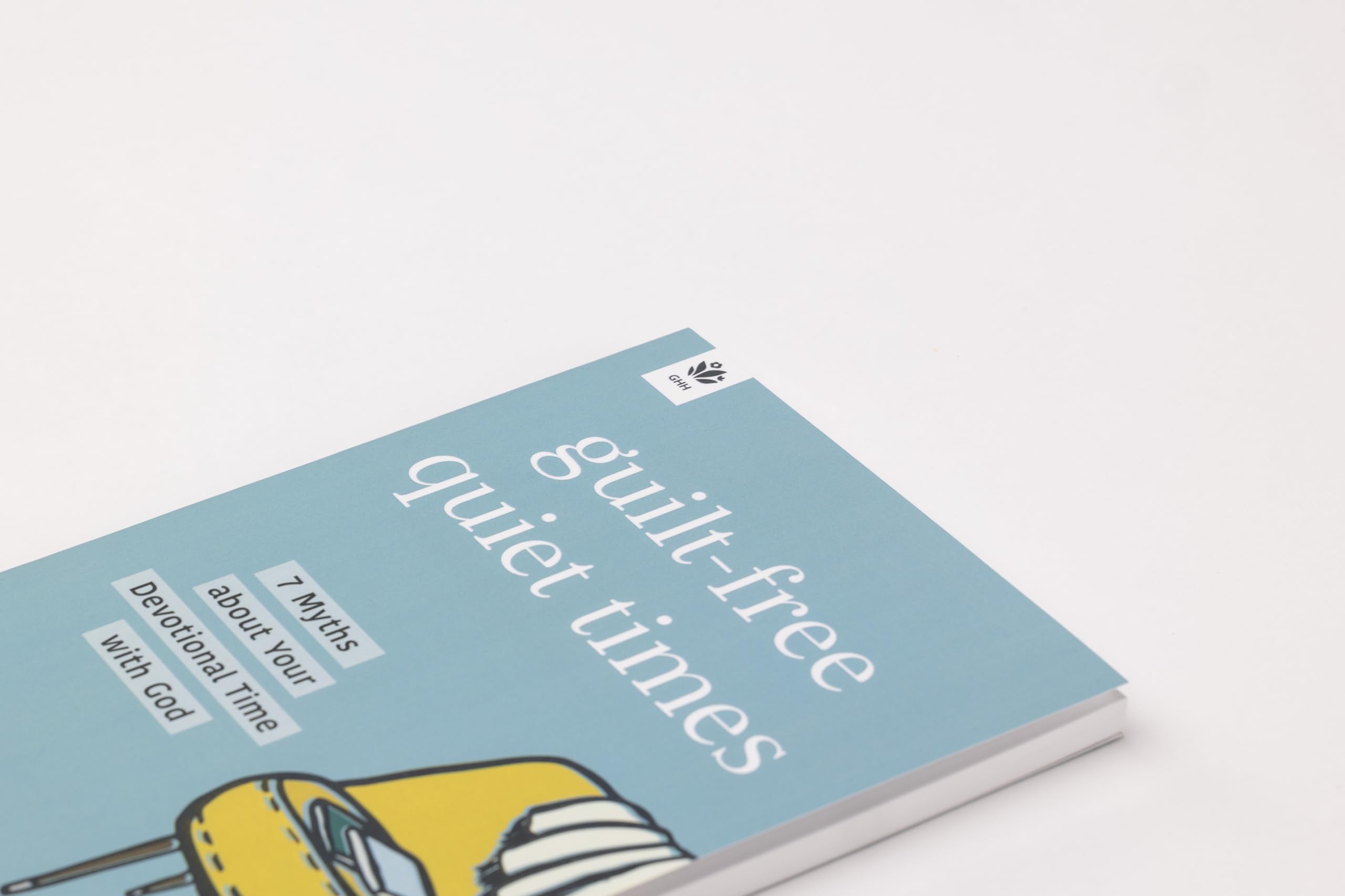 Guilt-Free Quiet Times: 7 Myths about Your Devotional Time with God