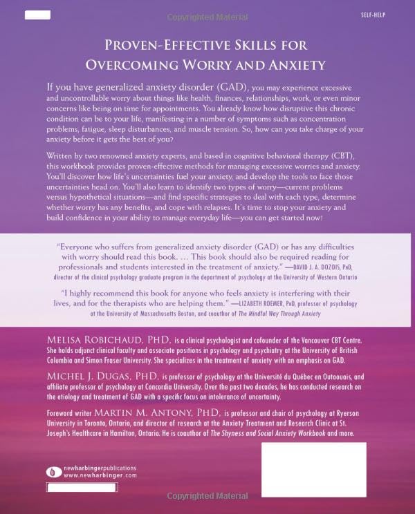The Generalized Anxiety Disorder Workbook: A Comprehensive CBT Guide for Coping with Uncertainty, Worry, and Fear (New Harbinger Self-help Workbooks)