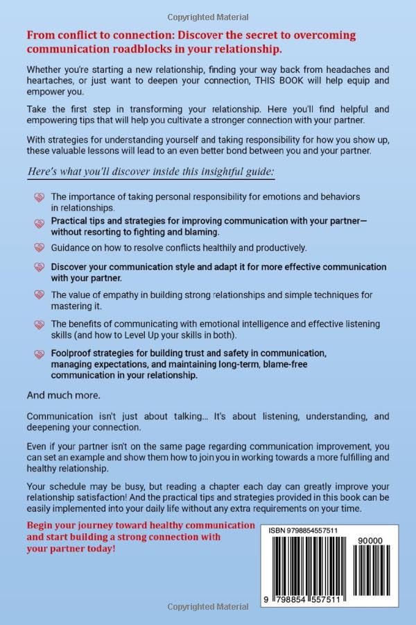 Healthy Communication With Your Partner: Discover the Benefits of Communicating with Emotional Intelligence, Empathy & Effective Listening Skills to Turn Conflict into Connection