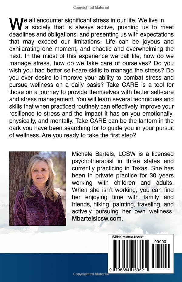 Take CARE: Self-Care Strategies to Effectively Manage Stress, Improve Coping Skills, and Enhance Your Pursuit of Wellness