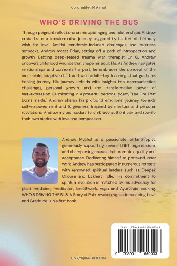 Who's Driving The Bus: My Story of Pain, Awakening, Understanding, Love and Gratitude