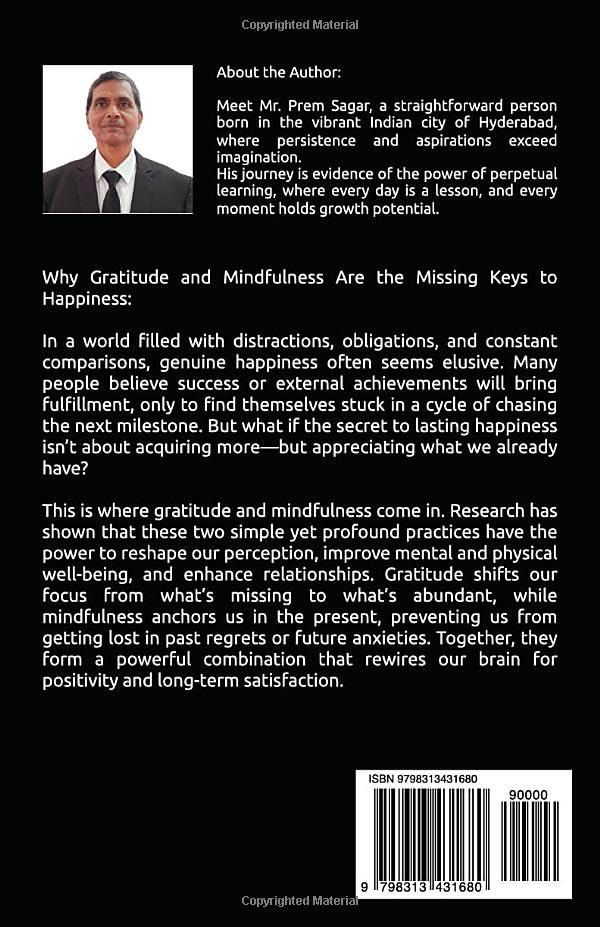 The Science of Gratitude And Mindfulness: Master Inner Peace, Improve Well-Being, Strengthen Relationships, And Embrace True Happiness