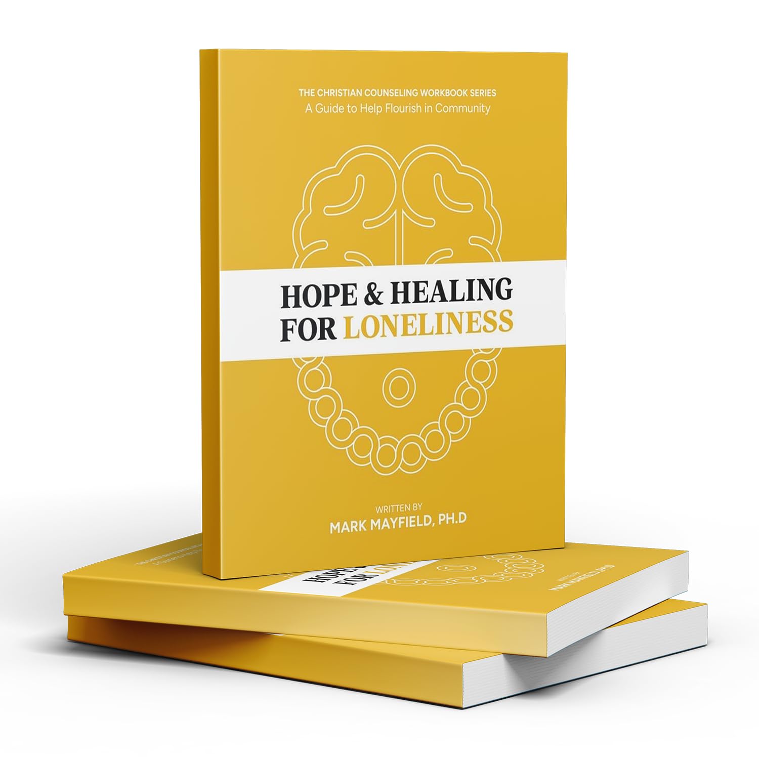 Hope & Healing for Loneliness: A Guide to Flourish in Community - Mindfulness Meditation & Cognitive Behavioral Therapy Workbook - CBT Workbook for Adults - Christian Theology & Counseling Series