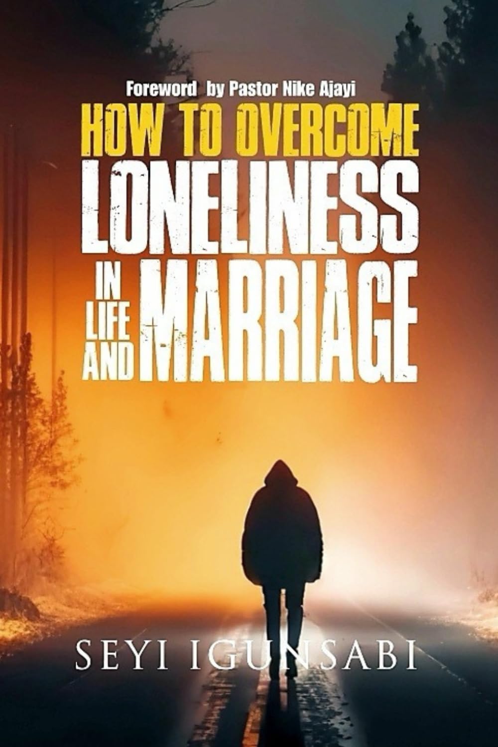 How to Overcome Loneliness in Life and Marriage