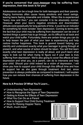 Teen Depression: A Parent's Guide for Recognizing the Signs of Teenage Depression and Helping Your Child Find Happiness Again ~ ( Help for Depression in Teens )