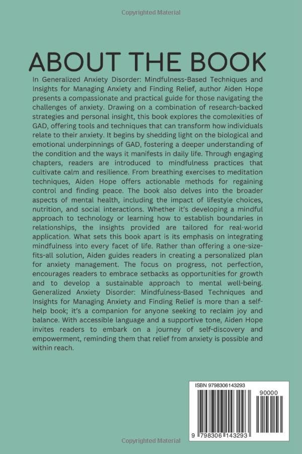 Generalized Anxiety Disorder: Mindfulness-Based Techniques and Insights for Managing Anxiety and Finding Relief