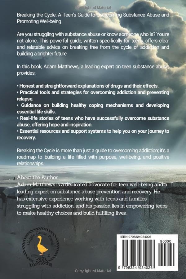 Breaking the Cycle: A Teen's Guide to Understanding and Overcoming Drug Abuse | Healthy Coping Mechanisms and Life Skills for Teens with Self-Assessments and Exercises