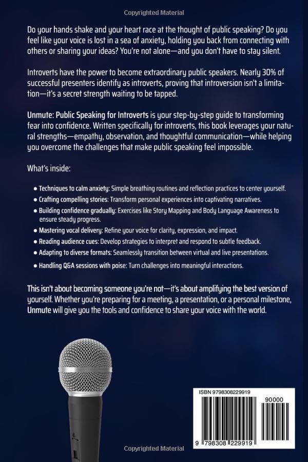 Unmute: Public Speaking for Introverts: 9 Steps To Transform Anxiety into Confidence and Let Your Message Shine