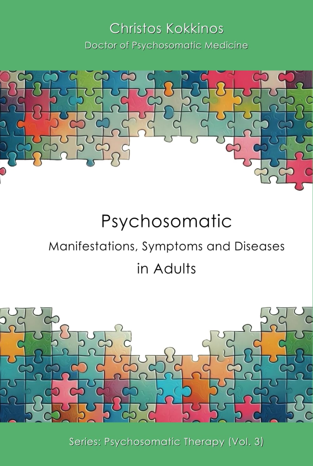 Psychosomatic Manifestations, Symptoms and Diseases in Αdults (Psychosomatic Therapy)