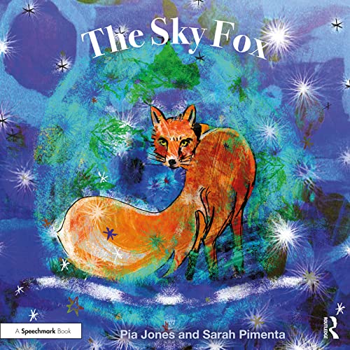 The Sky Fox: For Children With Feelings Of Loneliness (Therapeutic Fairy Tales)