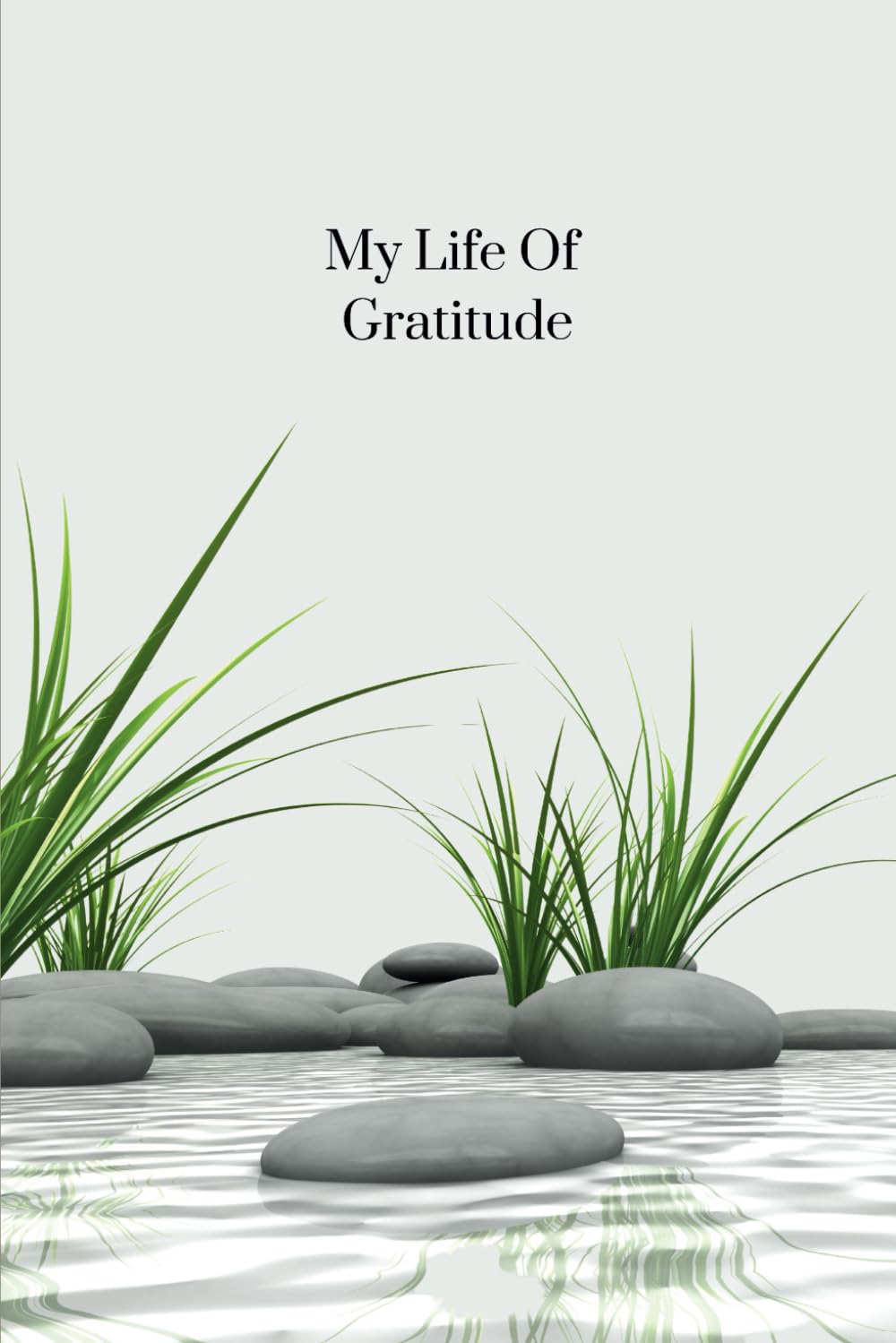 My Life Of Gratitude: Annual Gratitude Journey, Weekly Entry, Prompted