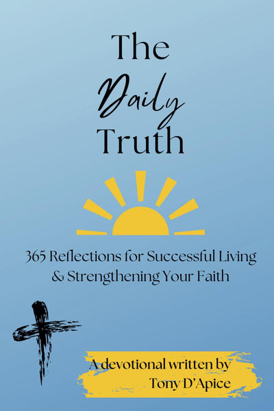 The Daily Truth: 365 Reflections for Successful Living & Strengthening Your Faith