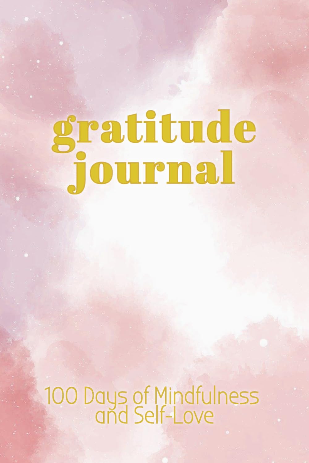 Gratitude Journal for Greater Happiness, Reflection and Mindfulness: Undated 100 Morning and Evening Pages For Effective Daily Meditation and Peacefulness