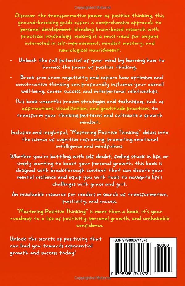 Mastering Positive Thinking: Unlocking the Secrets to Positivity and Personal Growth (Mindset Mastery Manuals)