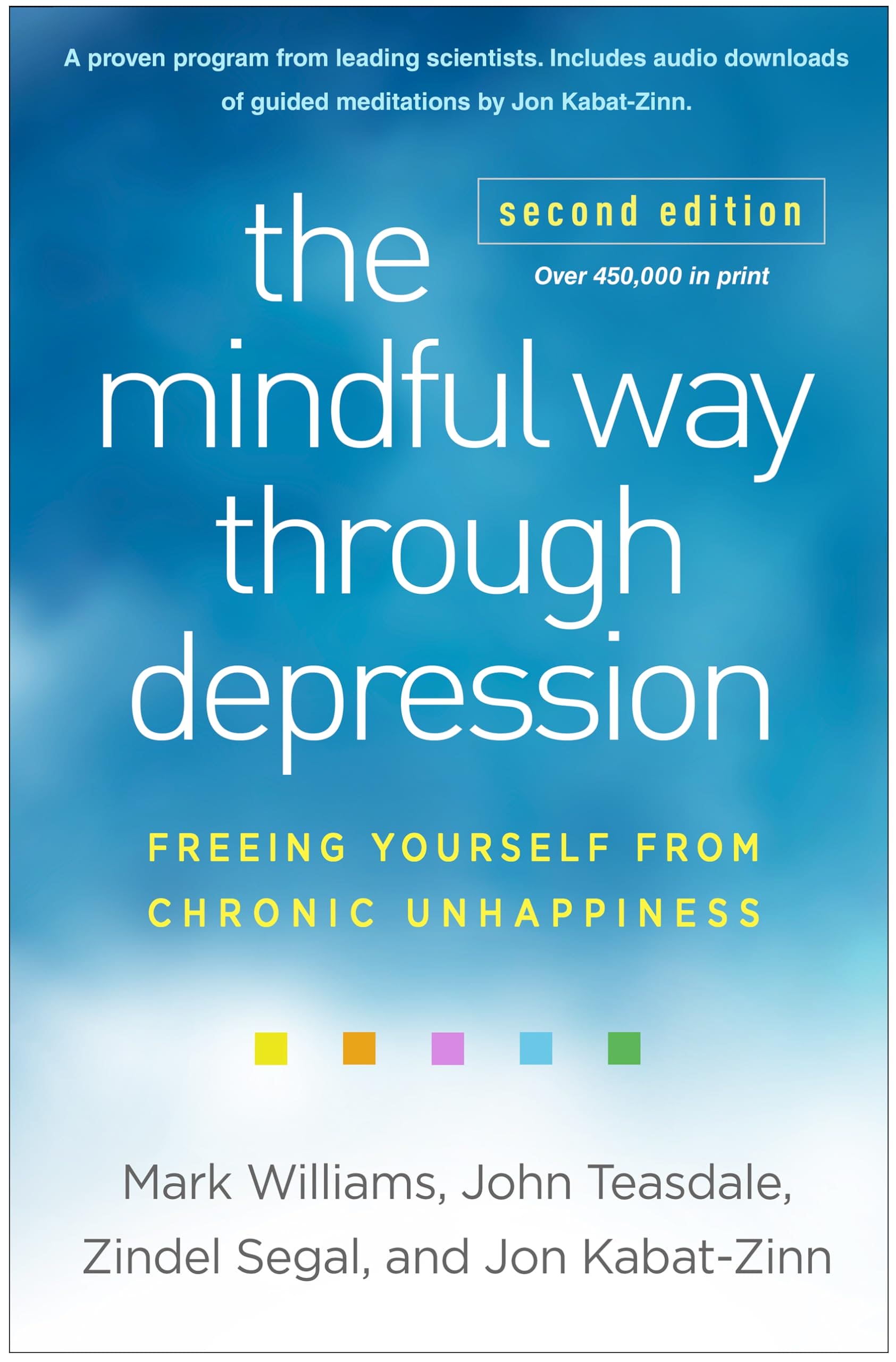 The Mindful Way through Depression: Freeing Yourself from Chronic Unhappiness