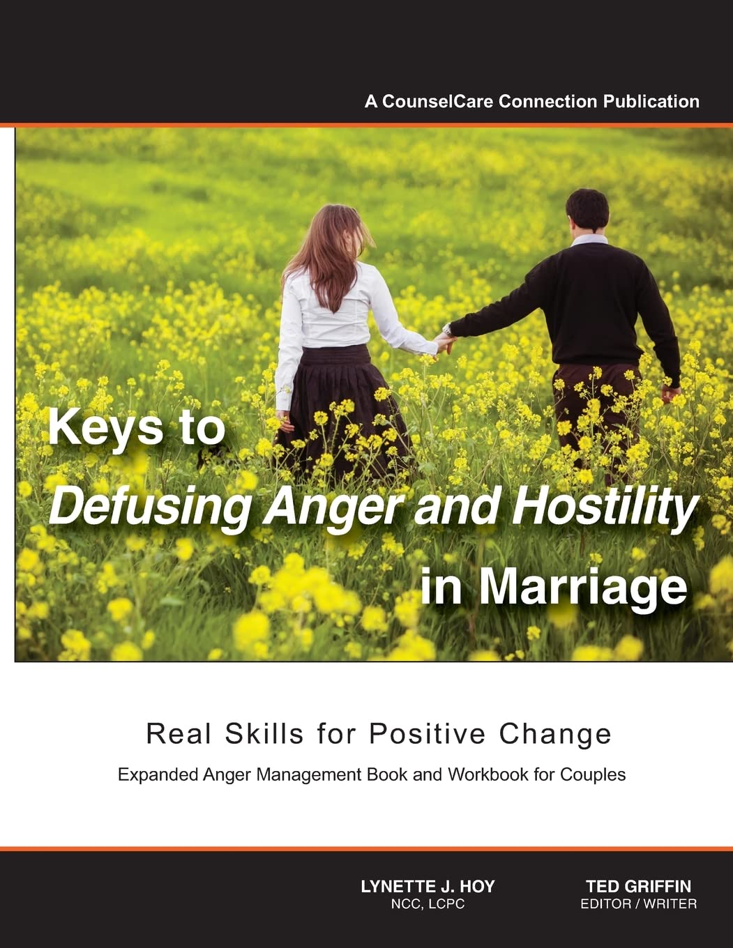 Keys to Defusing Anger and Hostility in Marriage: Real Skills for Positive Change
