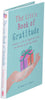 The Little Book of Gratitude: Create a life of happiness and wellbeing by giving thanks