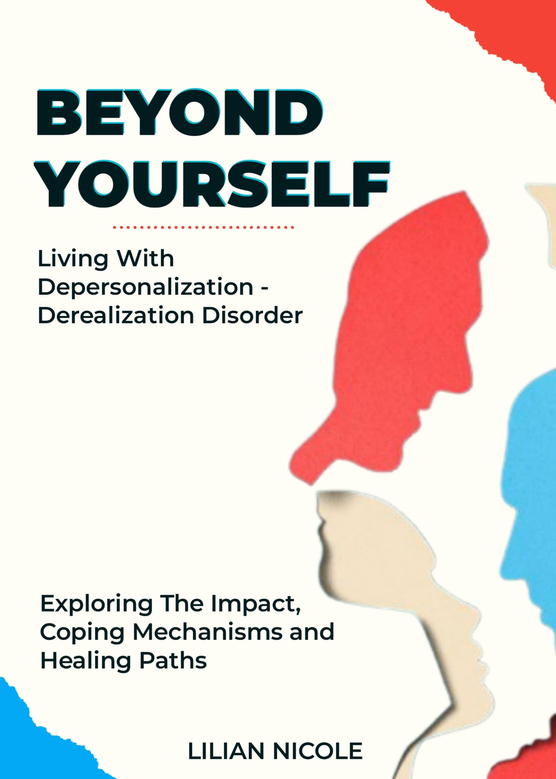BEYOND YOURSELF: Living With Depersonalization-Derealization Disorder: Exploring the Impact, Coping Mechanisms and Healing paths.