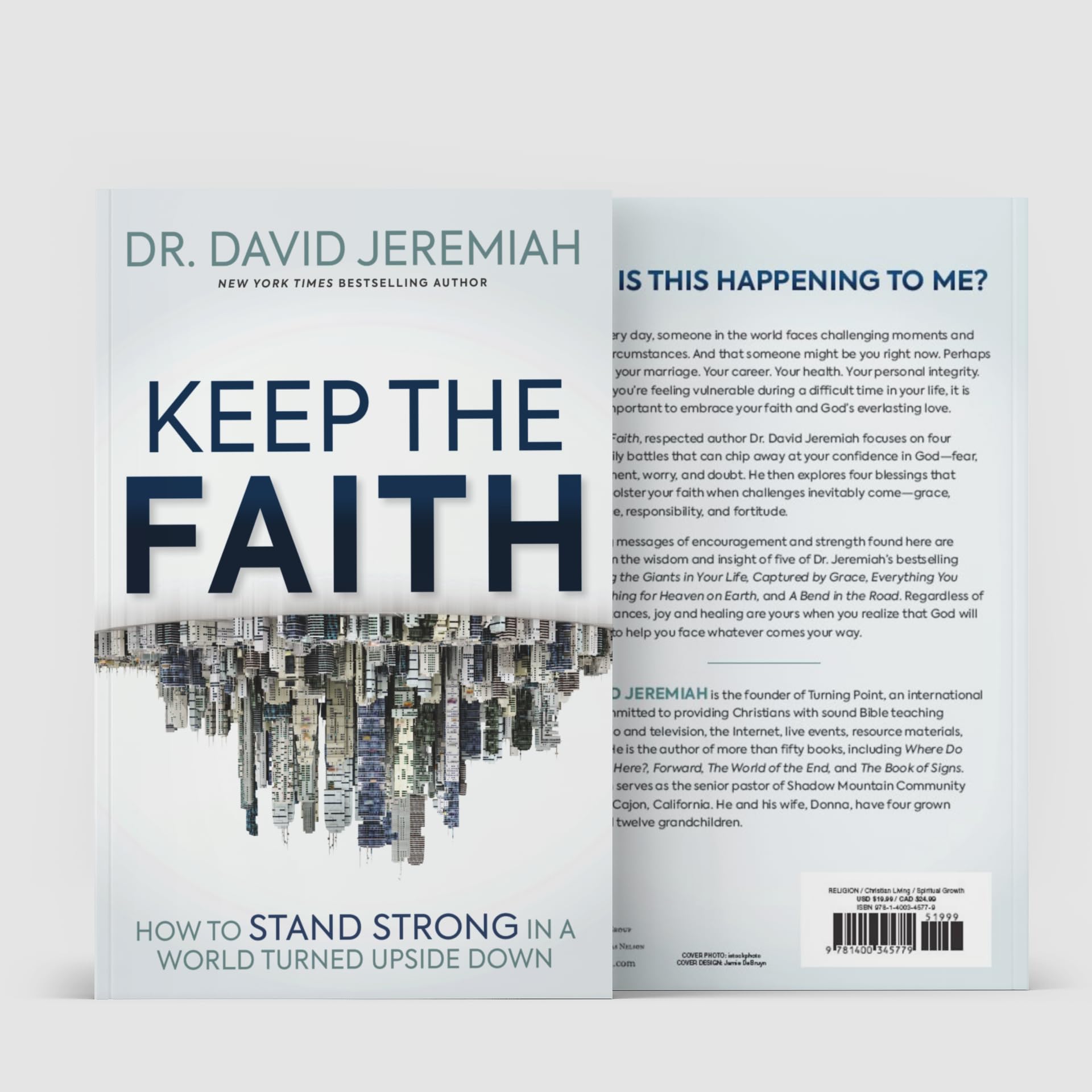 Keep the Faith: How to Stand Strong in a World Turned Upside-Down