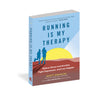 Running Is My Therapy: Relieve Stress and Anxiety, Fight Depression, and Live Happier