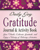 Daily Joy Gratitude Journal and Activity Book: Give Thanks, Cultivate Gratitude, and Enjoy a Variety of Relaxing Activities