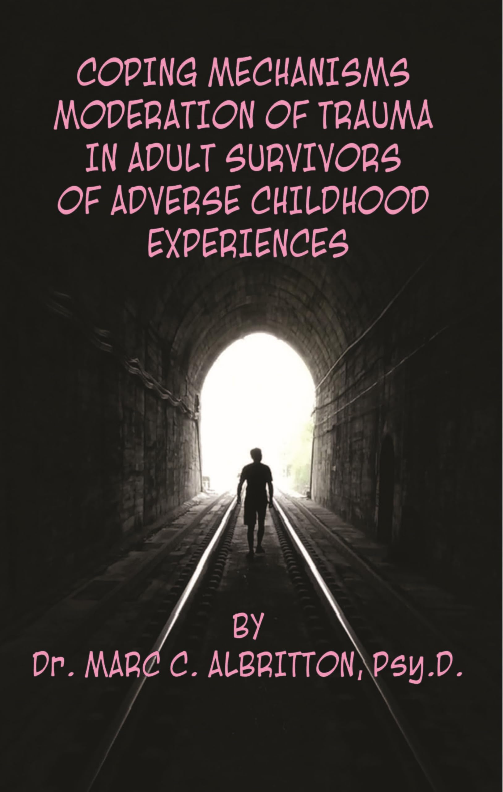 Coping Mechanisms: Moderation of Trauma in Adult Survivors of Adverse Childhood Experiences