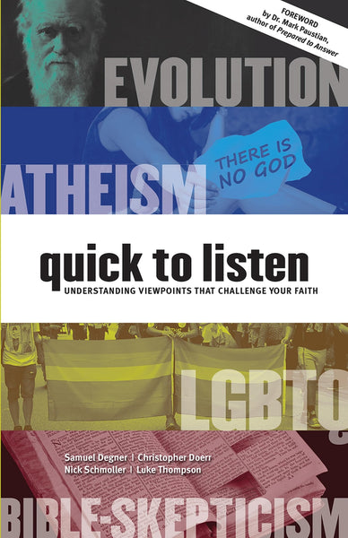 Quick to Listen: Understanding Viewpoints that Challenge Your Faith
