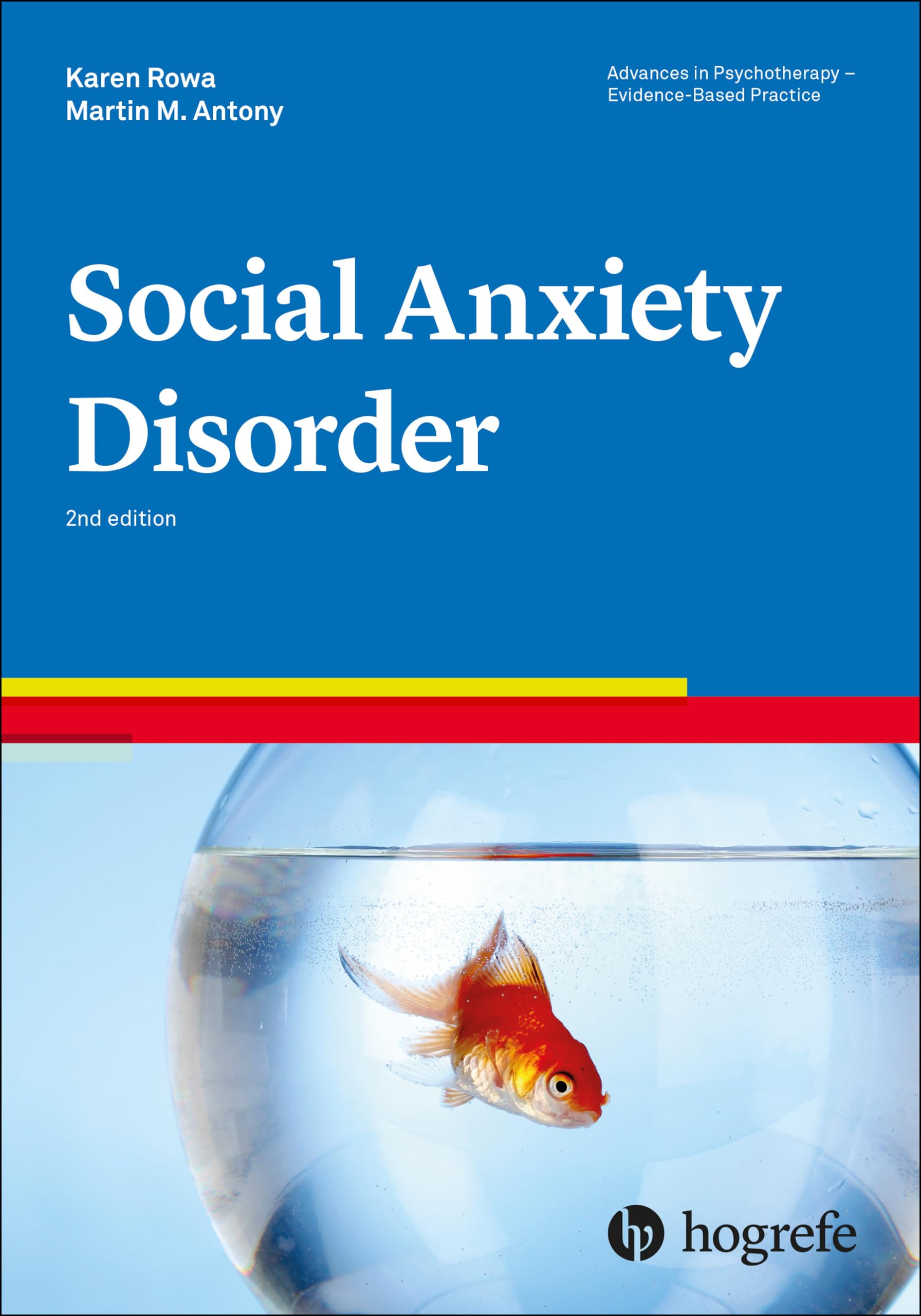 Social Anxiety Disorder (12) (Advances in Psychotherapy: Evidence-based Practice)