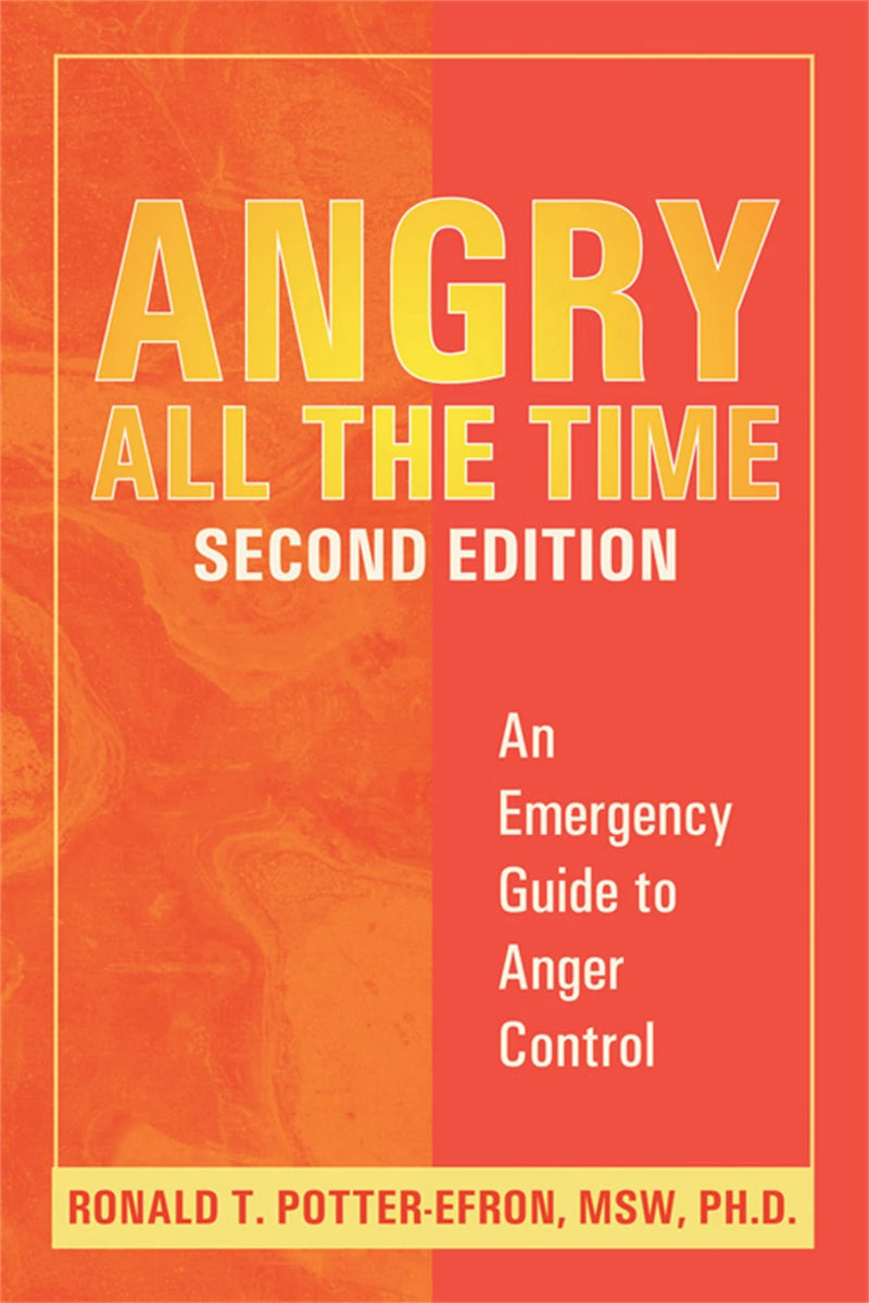 Angry All the Time: An Emergency Guide to Anger Control – guiltshop ...