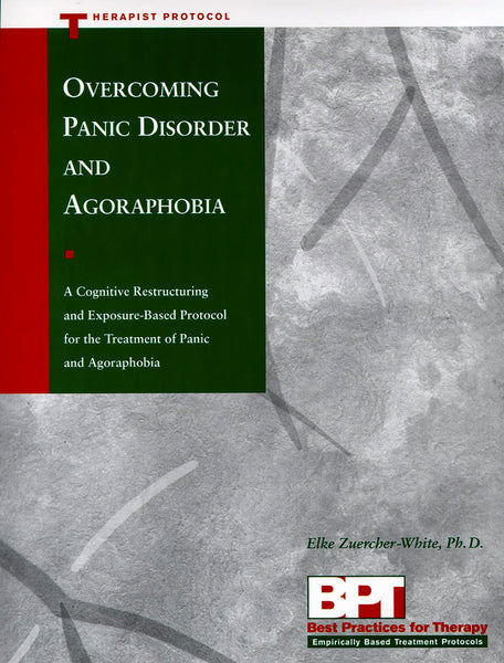 Overcoming Panic Disorder and Agoraphobia- Therapist Protocol
