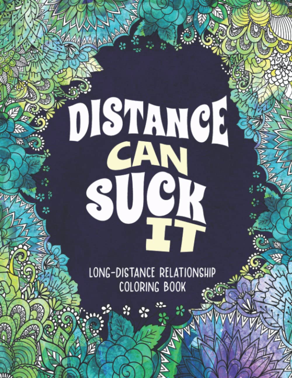 Long-Distance Relationship Coloring Book: A Cute Love Gift For Couples With 26 Relaxing And Stress Relieving Designs