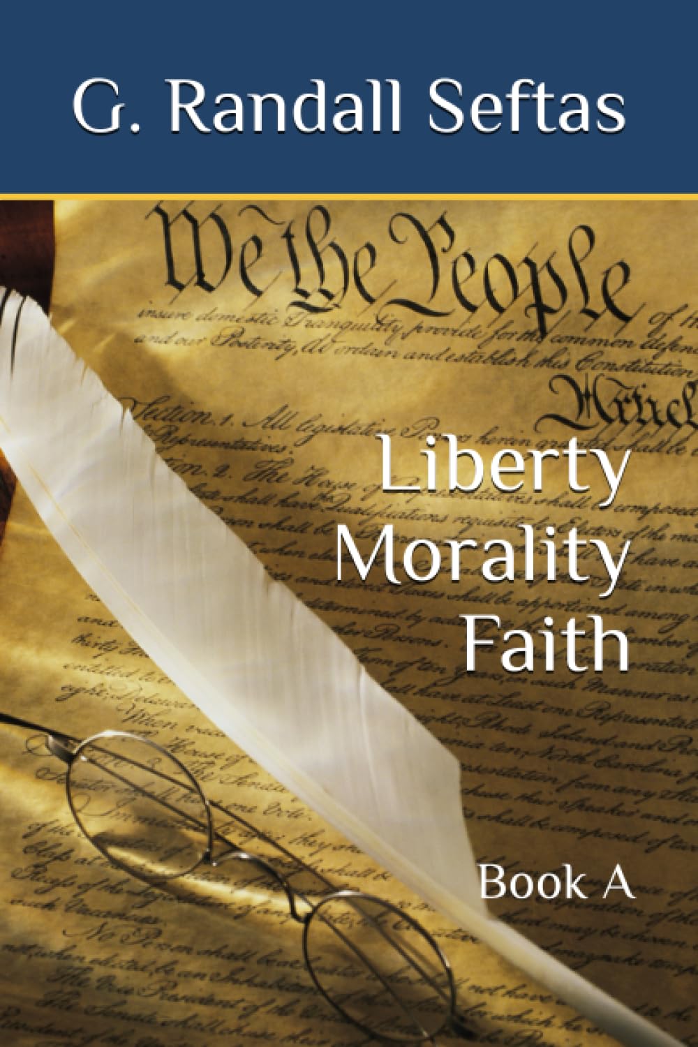 Liberty Morality Faith: Book A: An Evaluation of Andrew Cuomo’s Leadership During the COVID-19 Crisis