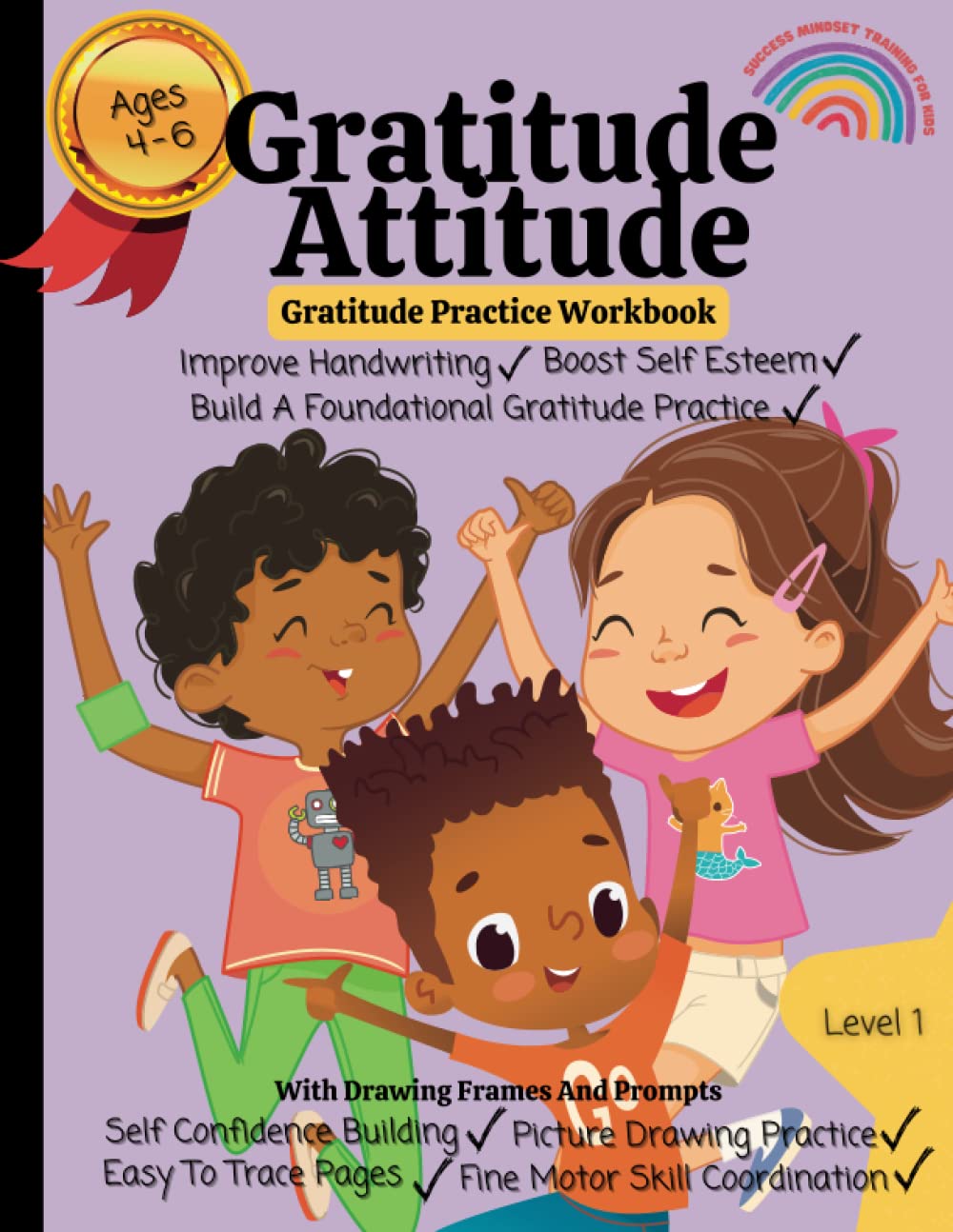 Gratitude Attitude: Gratitude For Preschoolers And New Learners: A Fun Workbook To Teach Children To Practice Gratitude All While Perfecting Fine ... Coloring, Drawing and Mindful Questions