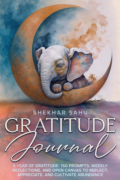 Gratitude Journal: A Year of Gratitude: 150 Prompts, Weekly Reflections, and Open Canvas to Reflect, Appreciate, and Cultivate Abundance