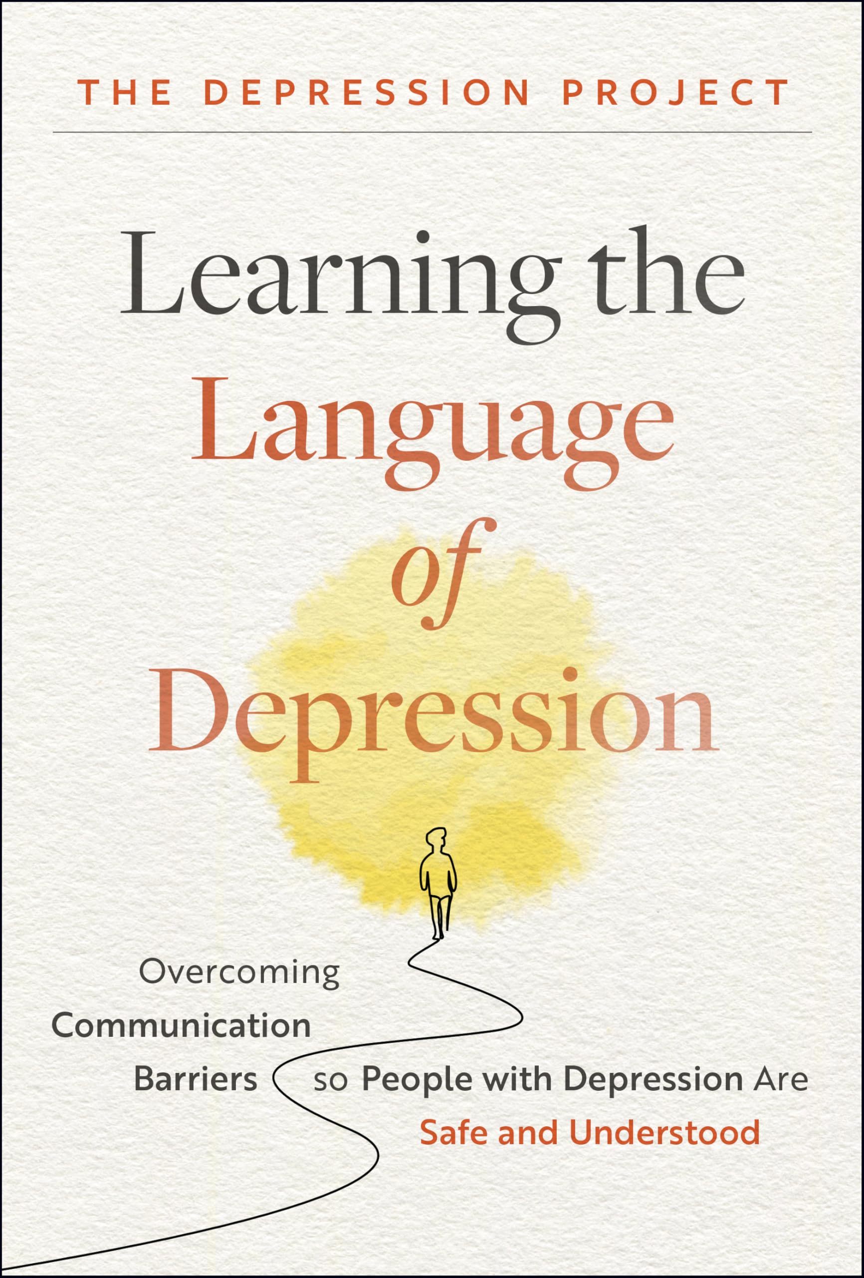 Learning the Language of Depression: Overcoming Communication Barriers so People with Depression Are Safe and Understood