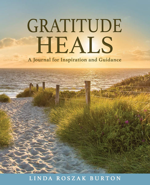 Gratitude Heals: A Journal for Inspiration and Guidance