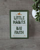 Little Habits, Big Faith: How Simple Practices Help Your Family Grow in Jesus