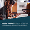 The Complex PTSD Coping Skills Workbook: An Evidence-Based Approach to Manage Fear and Anger, Build Confidence, and Reclaim Your Identity
