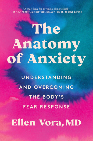 The Anatomy of Anxiety: Understanding and Overcoming the Body's Fear Response