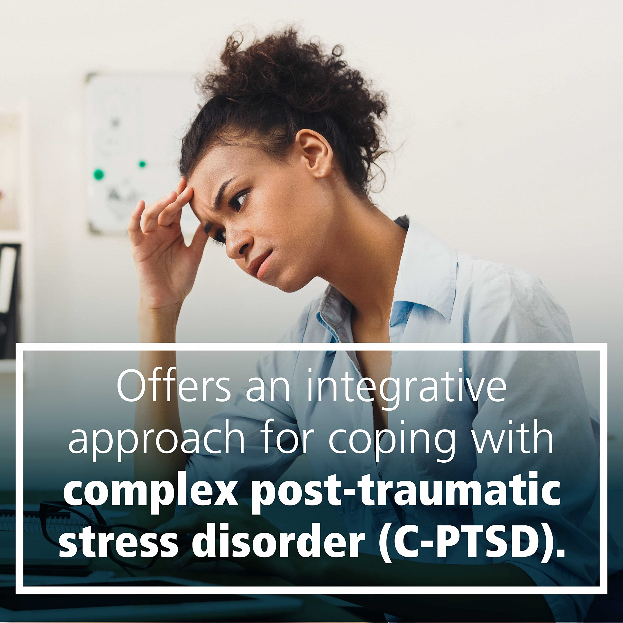 The Complex PTSD Coping Skills Workbook: An Evidence-Based Approach to Manage Fear and Anger, Build Confidence, and Reclaim Your Identity