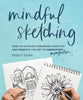 Mindful Sketching: A Drawing Book for Adults