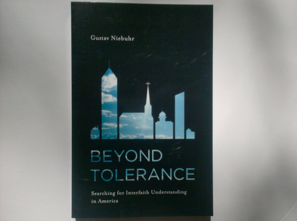Beyond Tolerance: Searching for Interfaith Understanding in America
